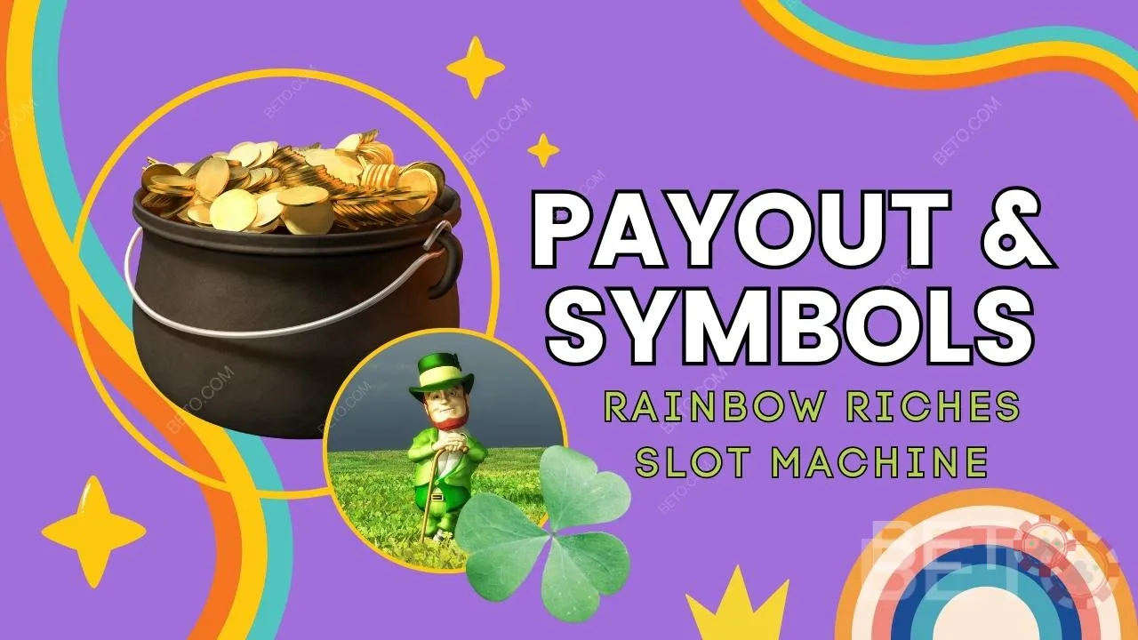 A Rainbow Riches játék kifizetése és szimbólumai A játék magyarázata