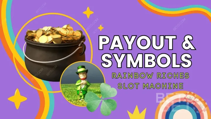 A Rainbow Riches játék kifizetése és szimbólumai A játék magyarázata