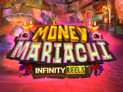 Money Mariachi Infinity Reels Demó